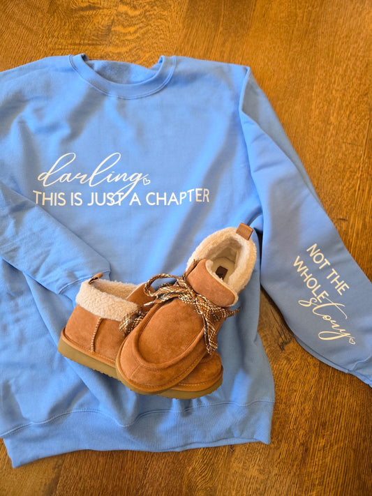 “Darling, This Is Just a Chapter” Sweatshirt