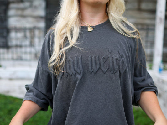 Stay Weird Graphic Tee