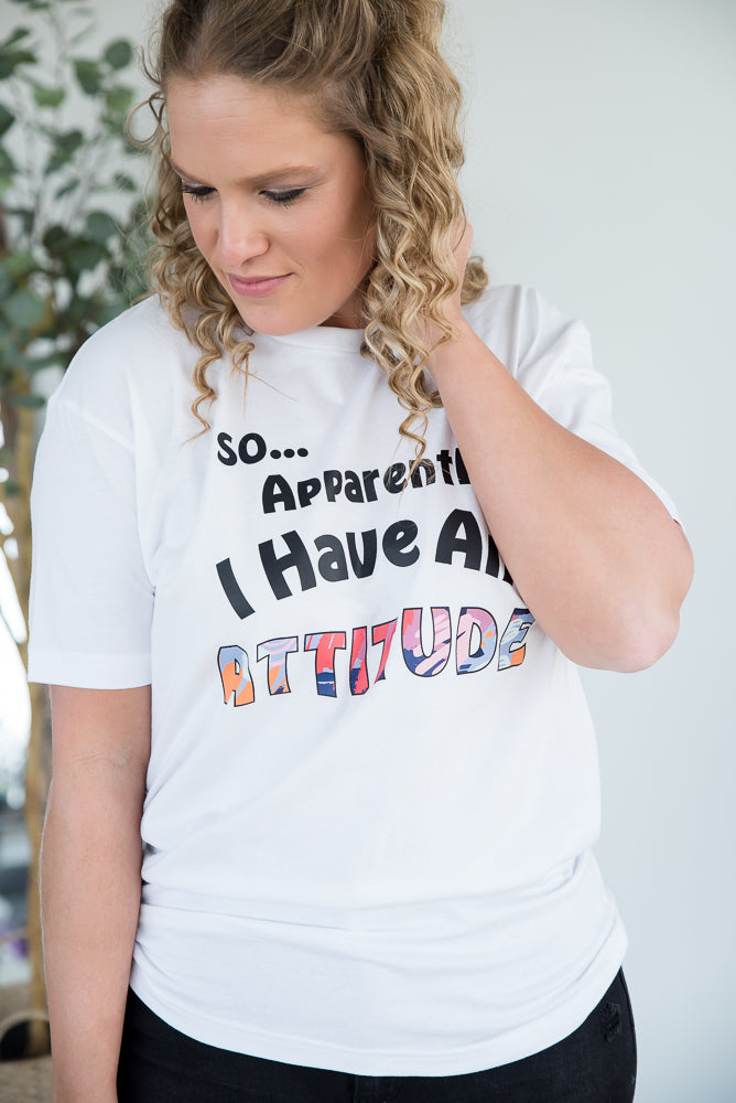 I Have an Attitude Graphic Tee