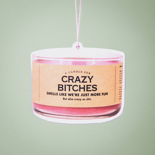 Whiskey River Soap Company Crazy Bitches Air Freshener